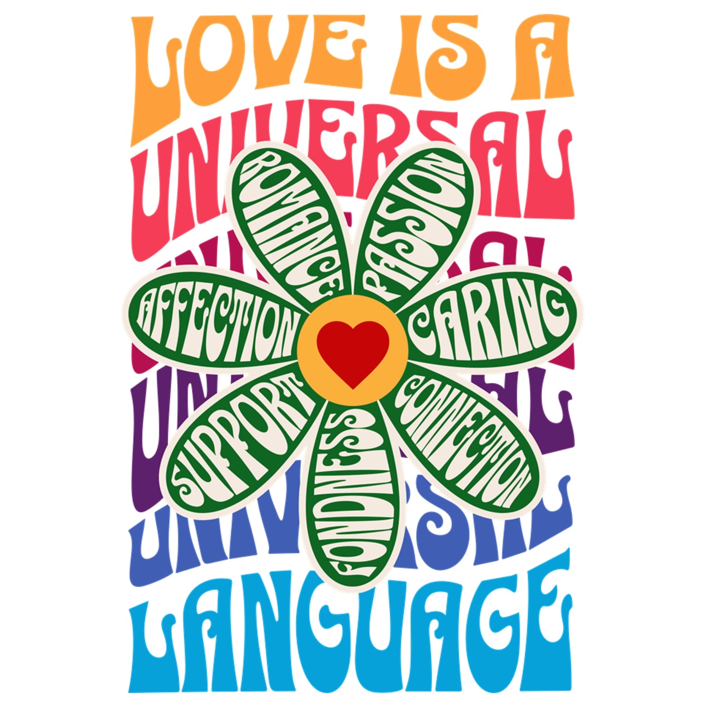 Love is a Universal Language T-Shirt with colorful text and flower petals labeled with love-related words surrounding a heart.
