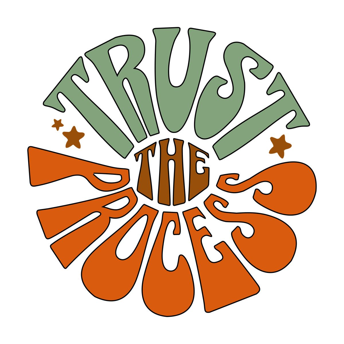 Trust the Process T-Shirt retro style text design in green and orange with star accents
