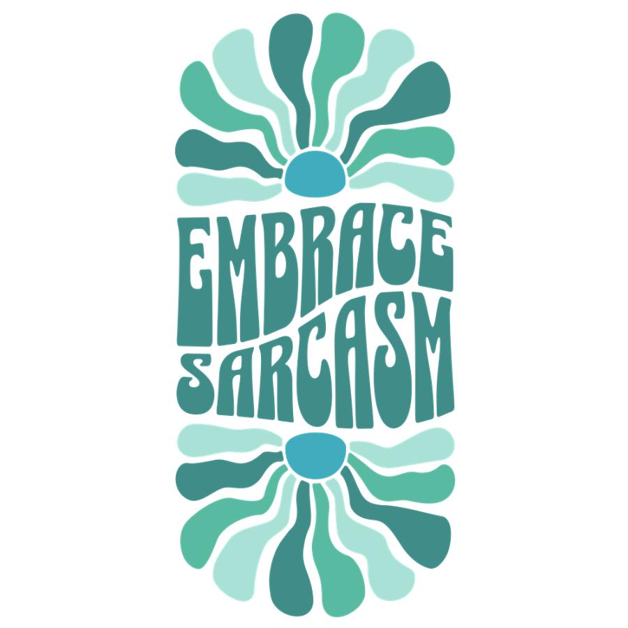 Embrace Sarcasm T-shirt Design 
