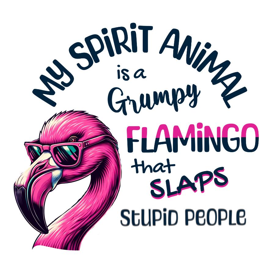 My Spirit Animal Is a Grumpy Flamingo graphic with sunglasses and humorous text on a t-shirt design